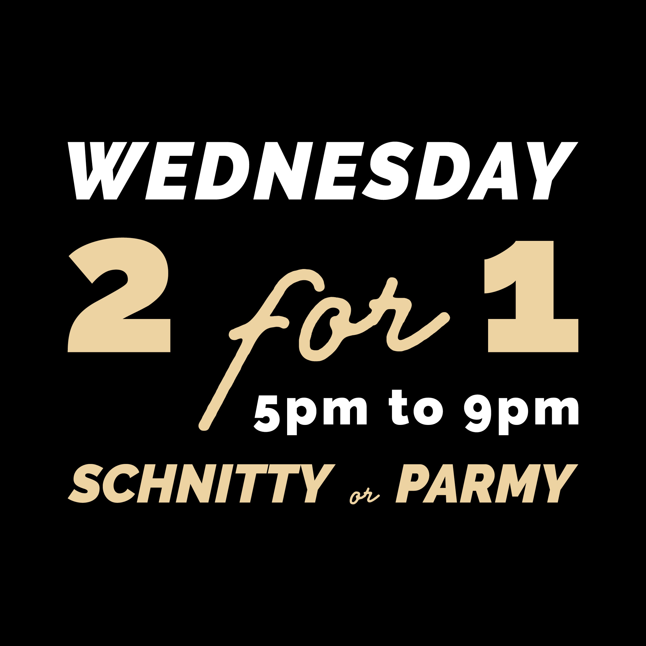 Wed 2 for 1